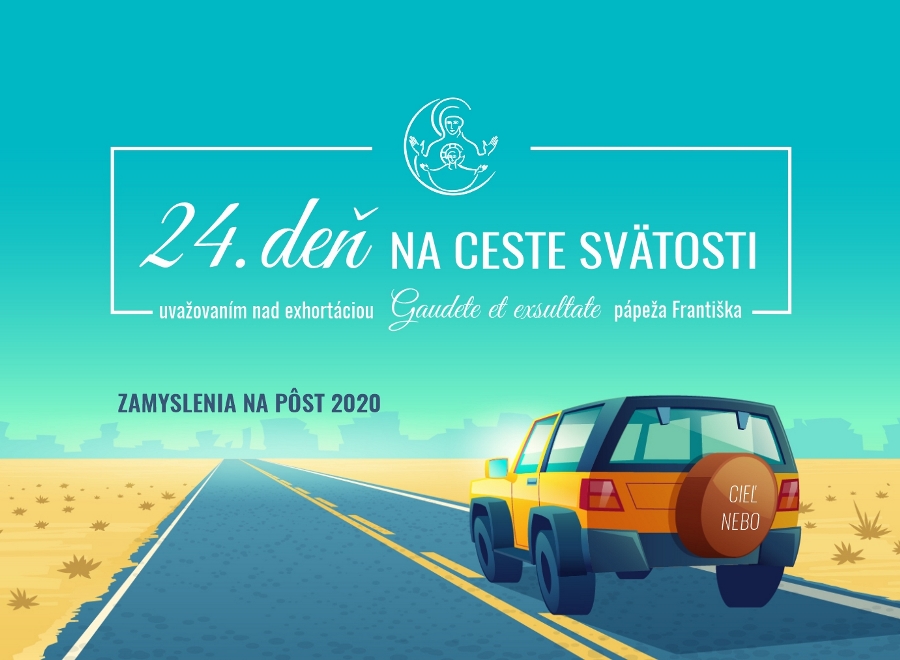 40 dní na ceste svätosti – 24. deň